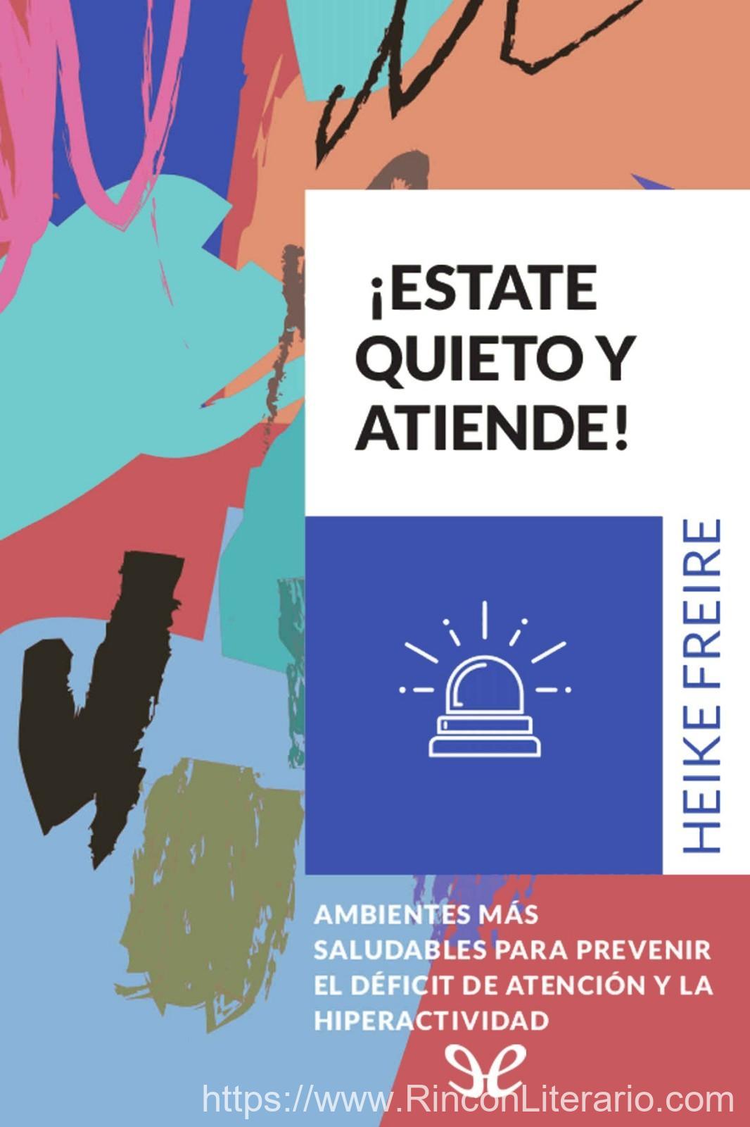 ¡Estate quieto y atiende!