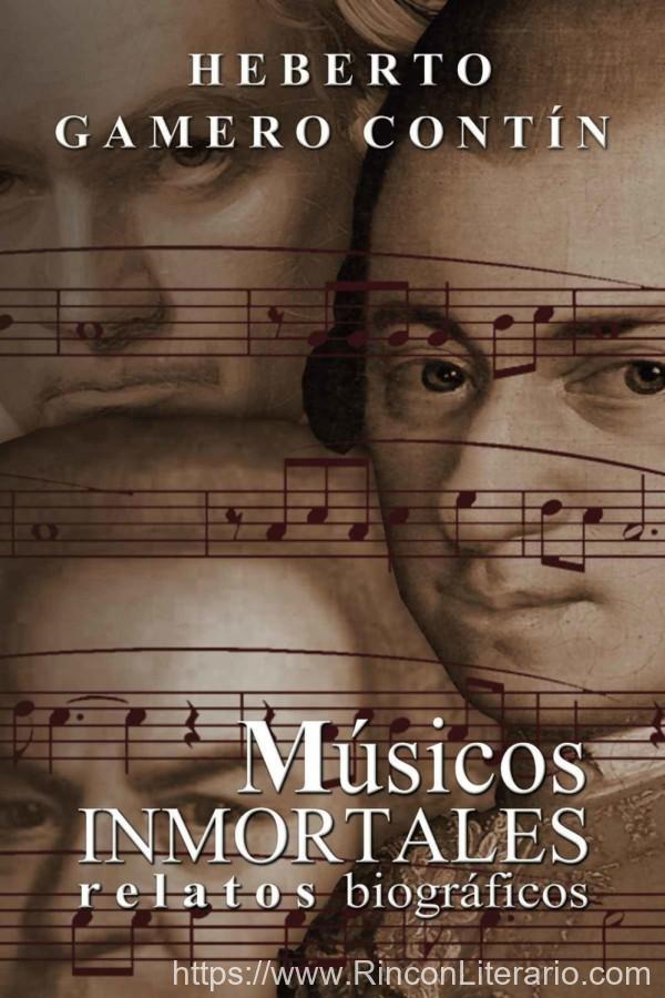 Músicos inmortales: Relatos biográficos