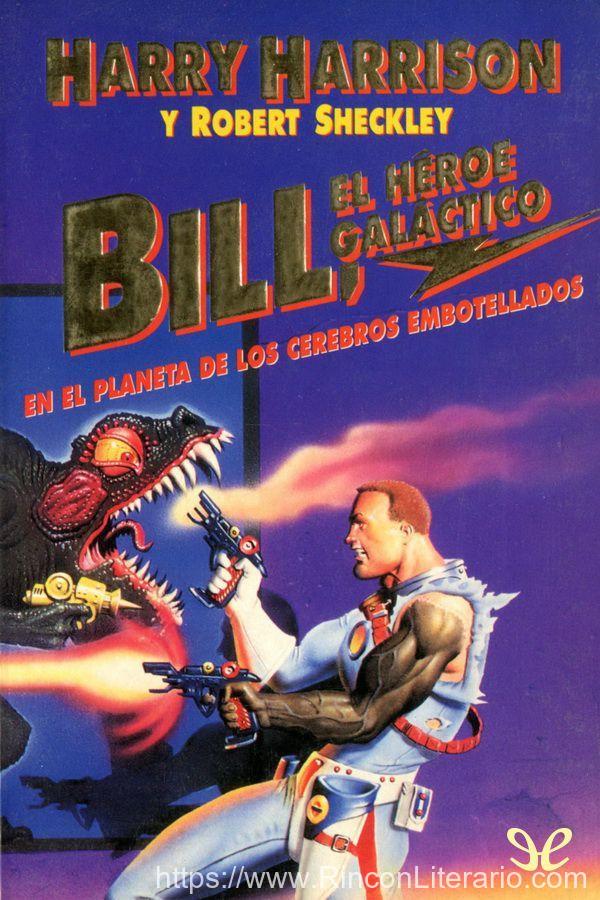 Bill, el héroe galáctico en el planeta de los cerebros embotellados