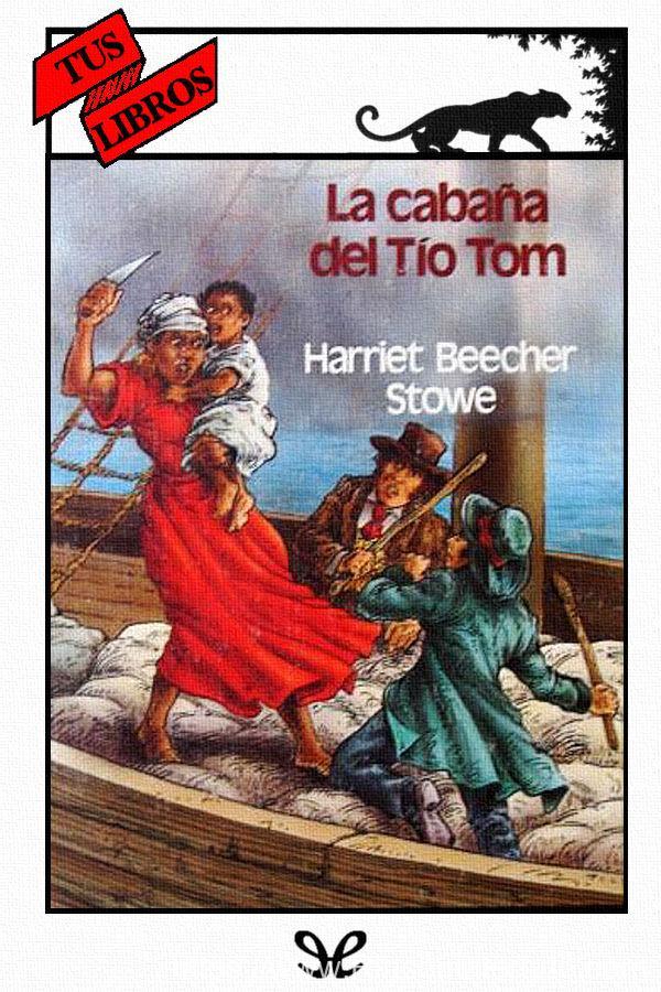 La cabaña del tío Tom (Ilustrado)