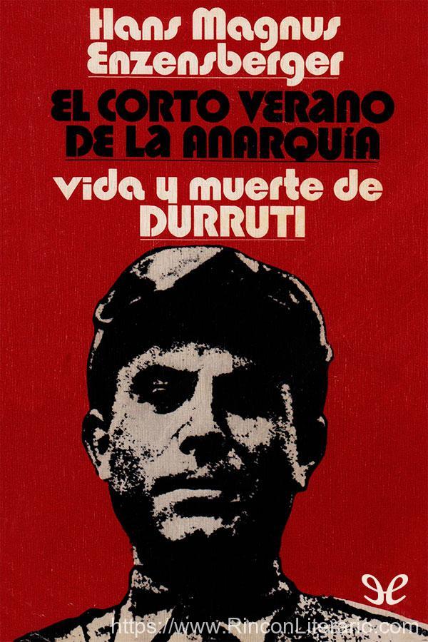 El corto verano de la anarquía. Vida y muerte de Durruti