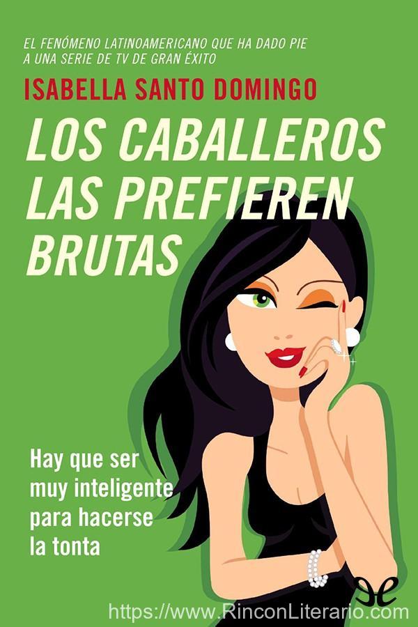 Los caballeros las prefieren brutas