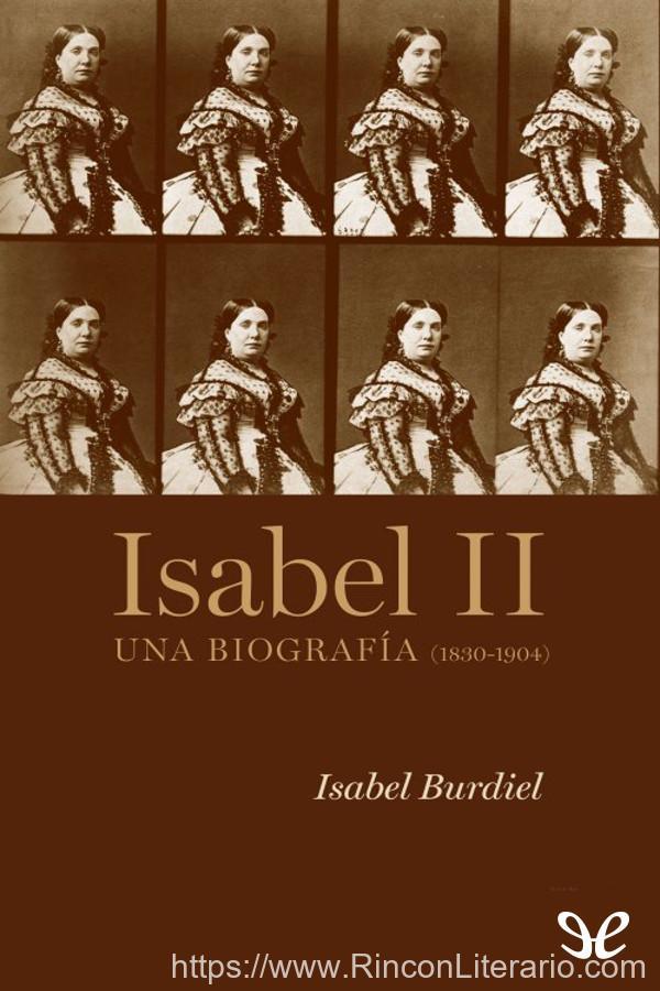 Isabel II. Una biografía (1830-1904)