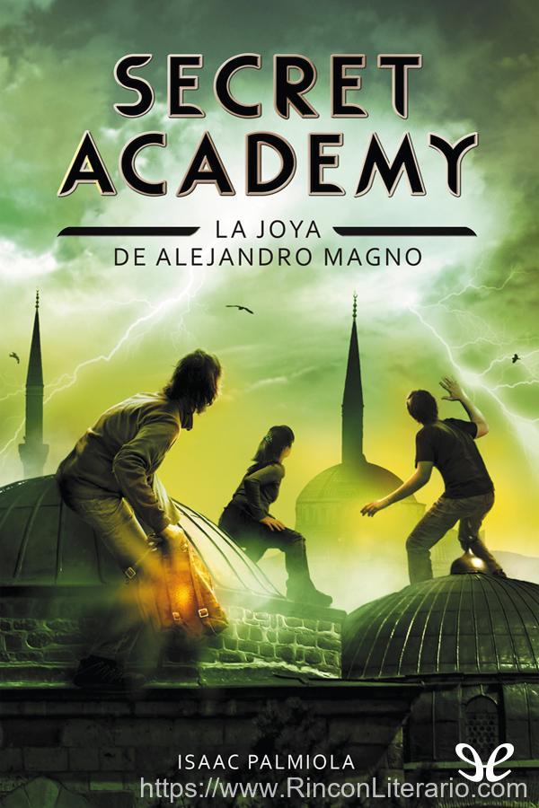 Secret Academy: La joya de Alejandro Magno