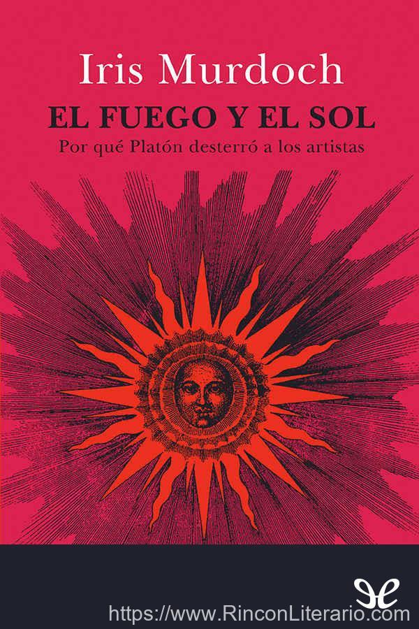 El fuego y el sol: por qué Platón desterró a los artistas