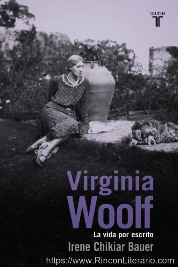 Virginia Woolf: La vida por escrito