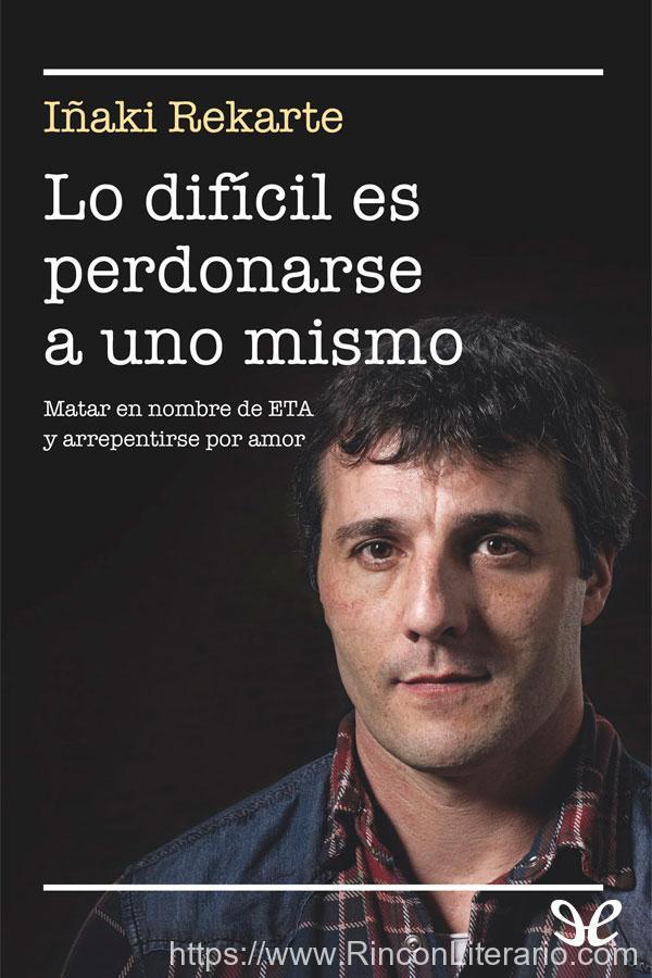 Lo difícil es perdonarse a uno mismo