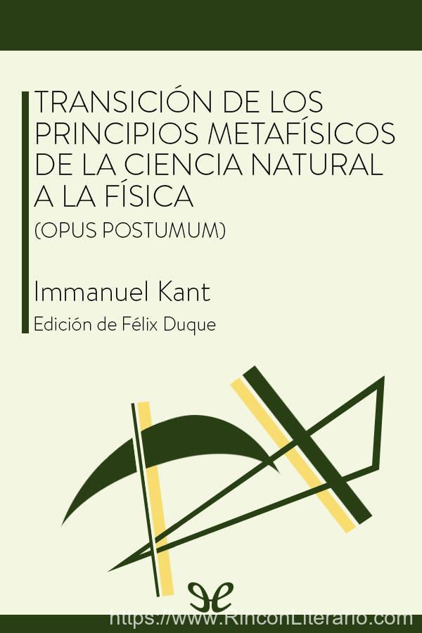 Transición de los principios metafísicos de la ciencia natural a la física (Opus postumum)