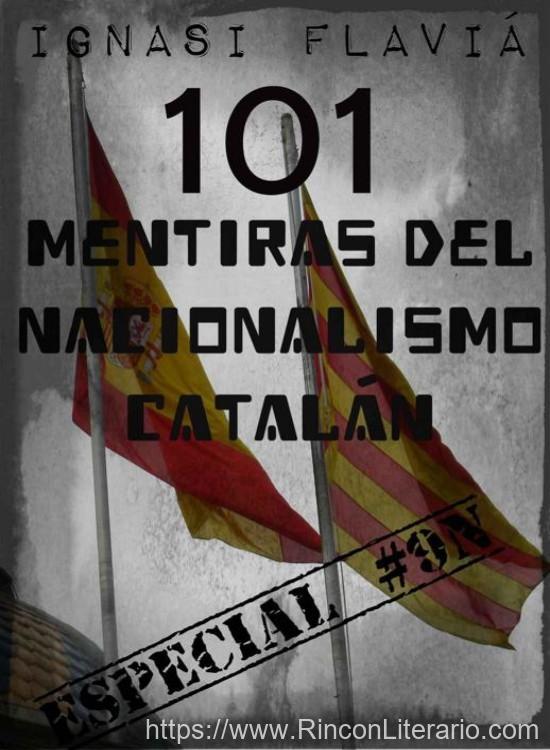 101 Mentiras del nacionalismo catalán. Especial #9N