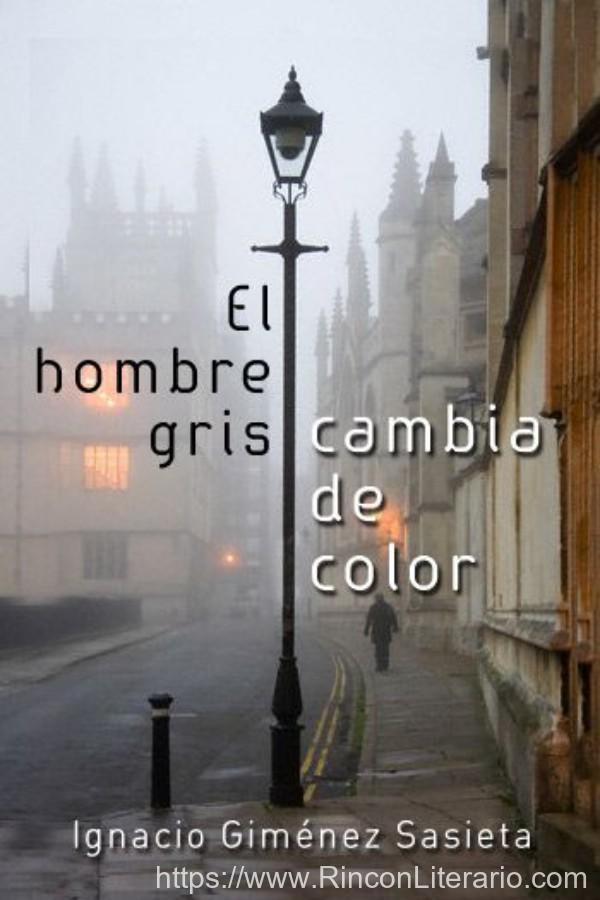El hombre gris cambia de color
