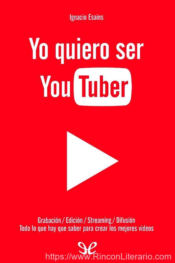 Yo quiero ser Youtuber