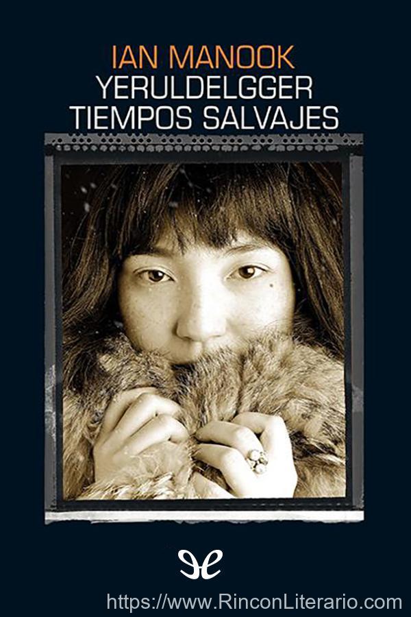Yeruldelgger, tiempos salvajes