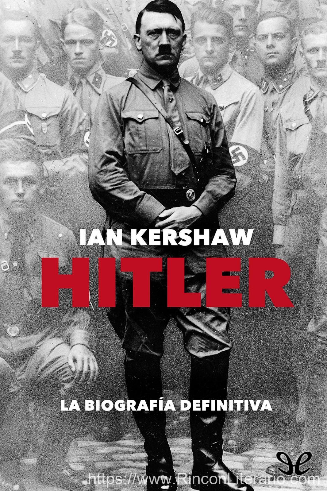 Hitler. La biografía definitiva