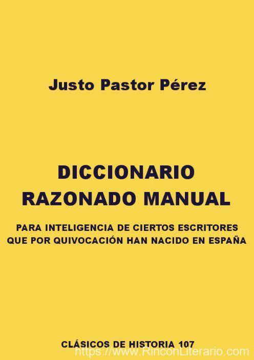 Diccionario razonado manual para inteligencia de ciertos escritores que por equivocación han nacido en España