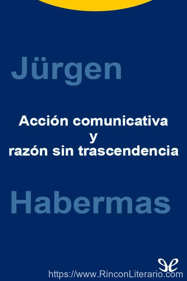 Acción comunicativa y razón sin trascendencia