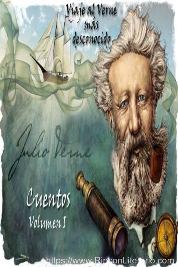 Viaje al Verne más desconocido: Cuentos Vol. 1