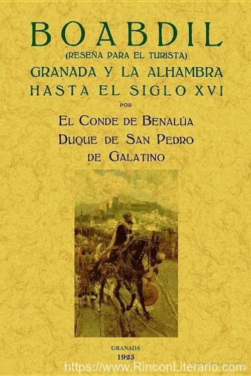 Boabdil: Granada y la Alhambra hasta el siglo XVI