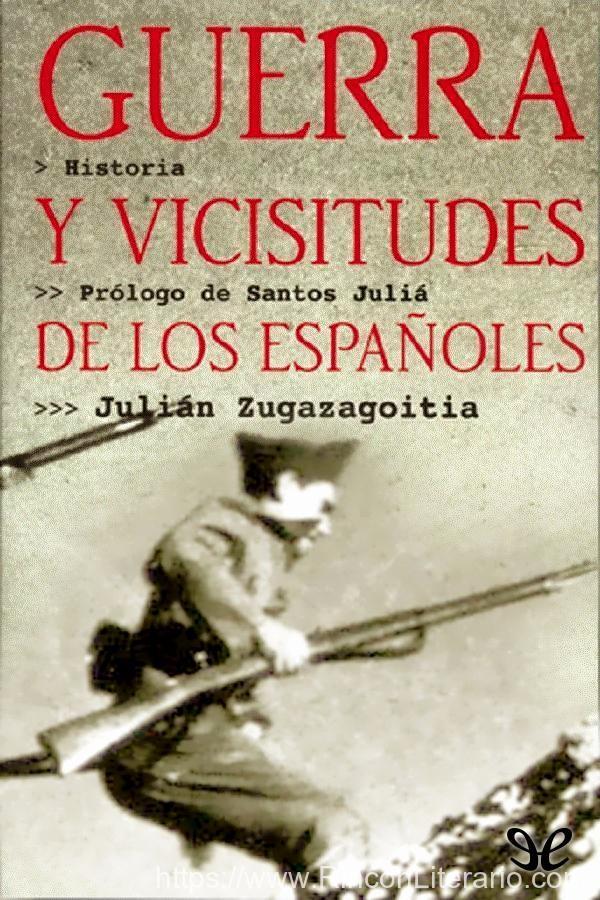 Guerra y vicisitudes de los españoles