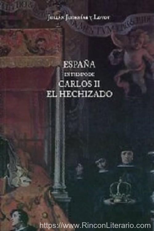 España en tiempo de Carlos II el Hechizado