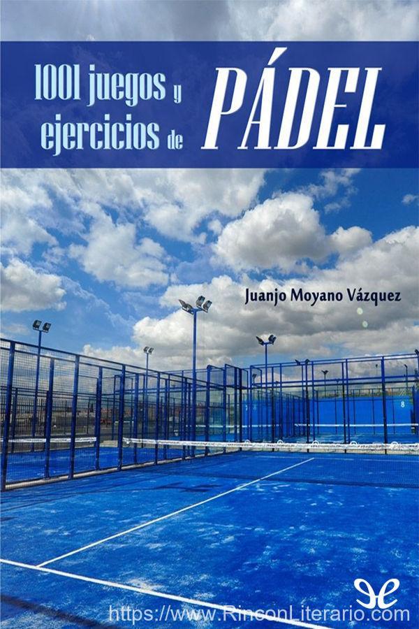 1001 juegos y ejercicios de pádel