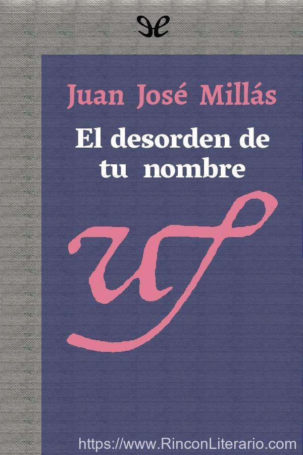 El desorden de tu nombre