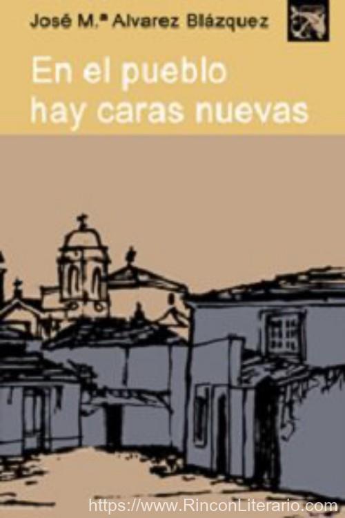 En el pueblo hay caras nuevas