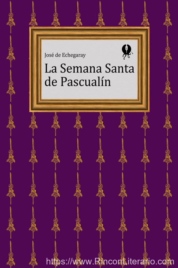 La Semana Santa de Pascualín