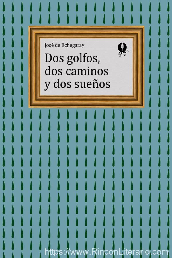 Dos golfos, dos caminos y dos sueños