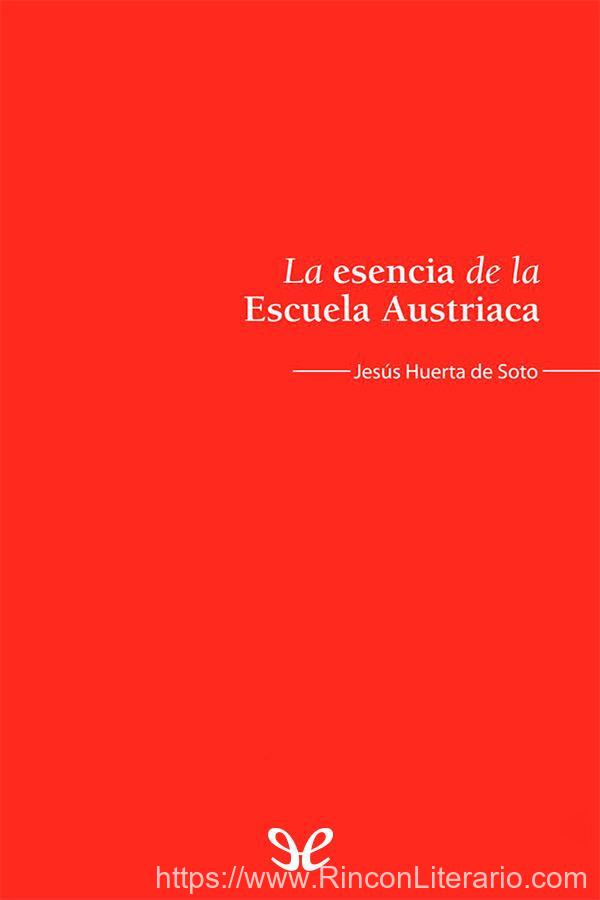 La esencia de la Escuela Austriaca
