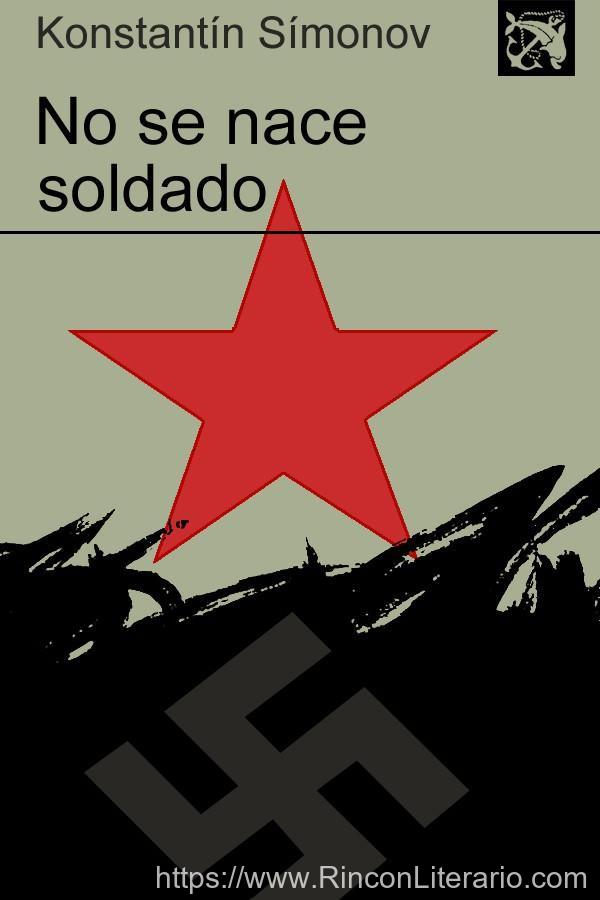 No se nace soldado