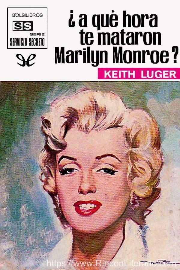 ¿A qué hora te mataron, Marilyn Monroe?