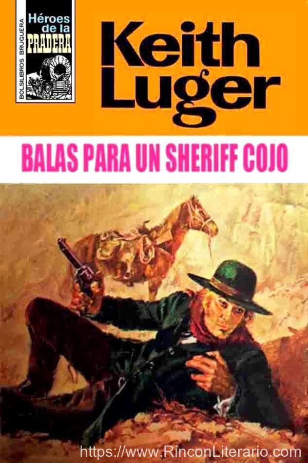 Balas para un sheriff cojo (2ª Ed.)