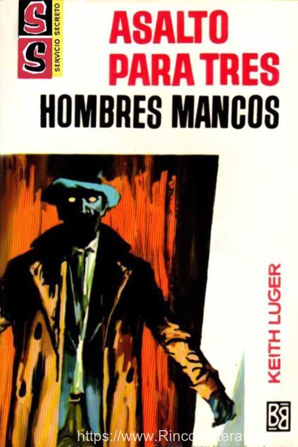 Asalto para tres hombres mancos (2ª Ed.)