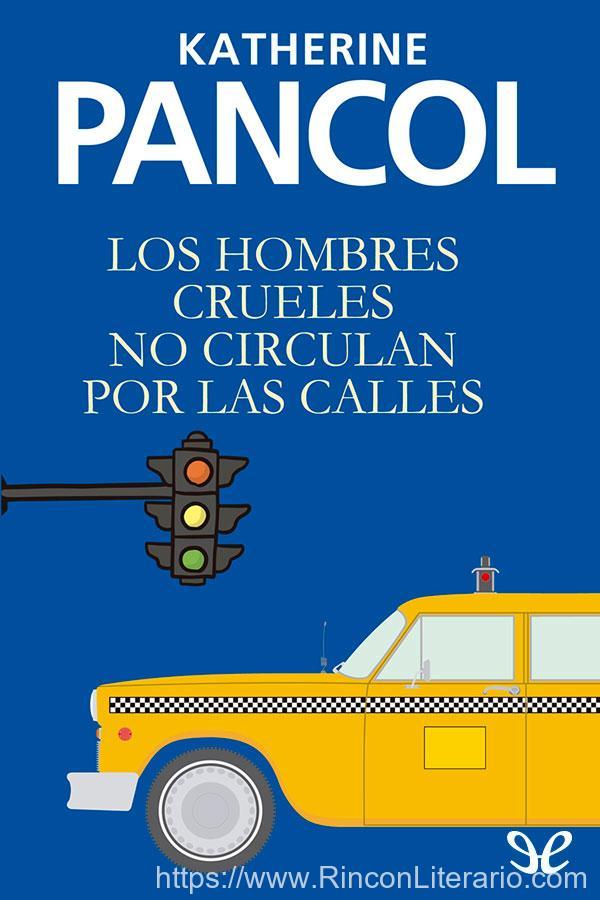 Los hombres crueles no circulan por las calles