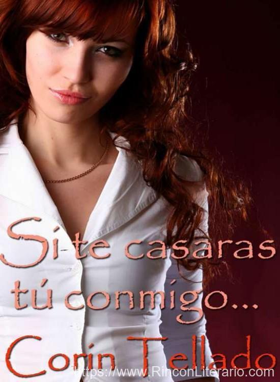 Si te casaras tú conmigo