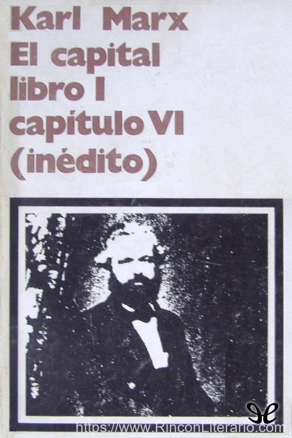 El Capital. Libro I Capitulo VI (inédito)