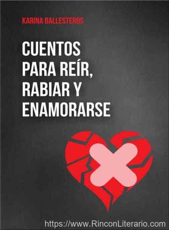 Cuentos para reir, rabiar y enamorarse