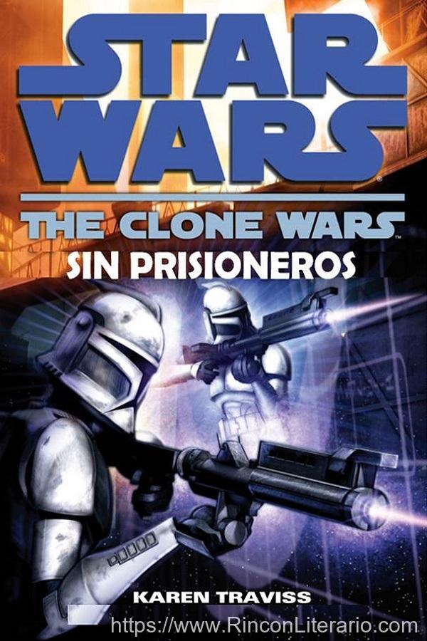 The clone wars: Sin prisioneros