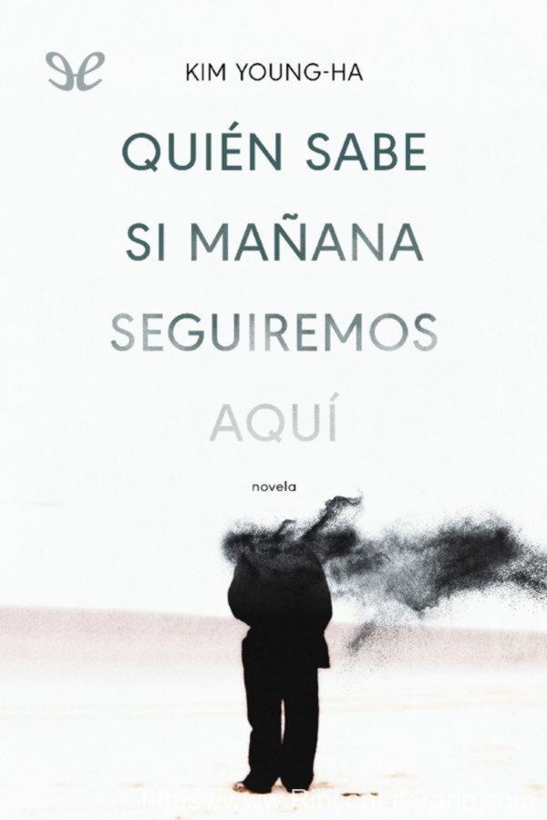 Quién sabe si mañana seguiremos aquí