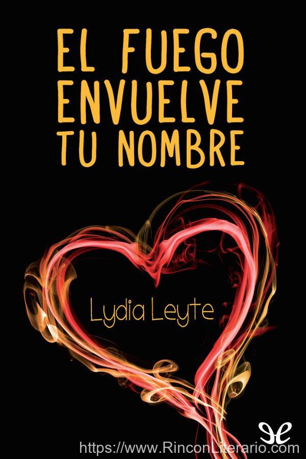 El fuego envuelve tu nombre