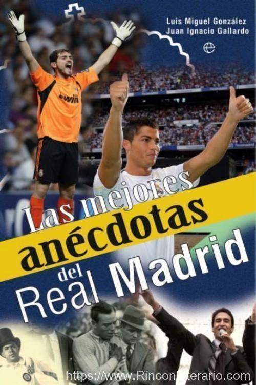 Las mejores anécdotas del Real Madrid