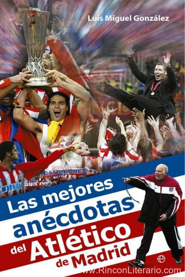 Las mejores anécdotas del Atlético de Madrid