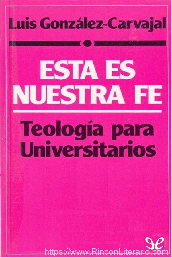 Esta es nuestra fe: teología para universitarios