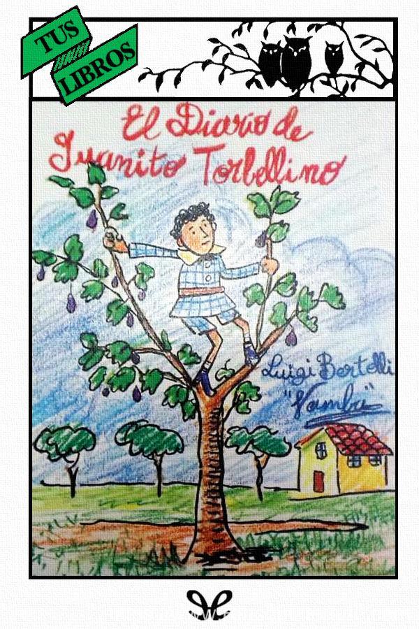 El Diario de Juanito Torbellino (Ilustrado)