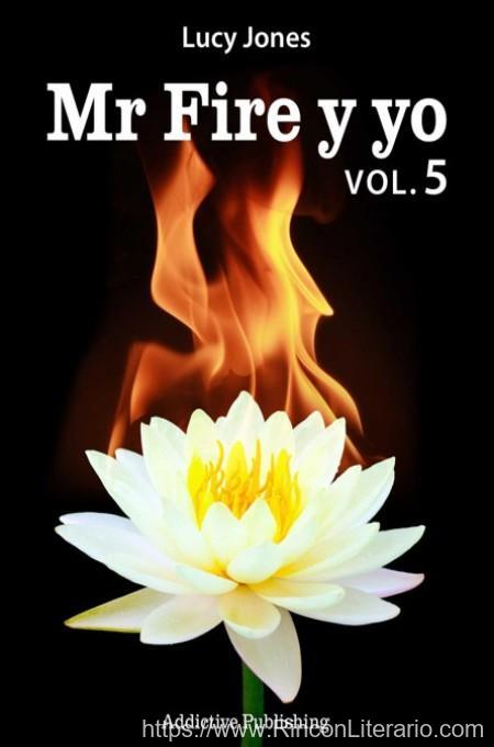 Mr Fire y yo Vol.5