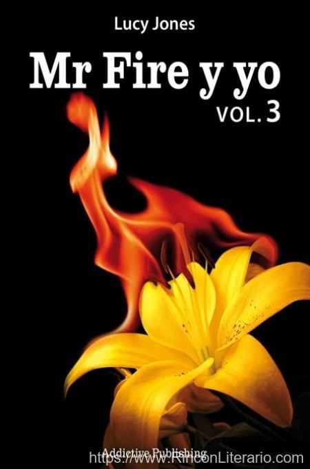 Mr Fire y yo Vol.3