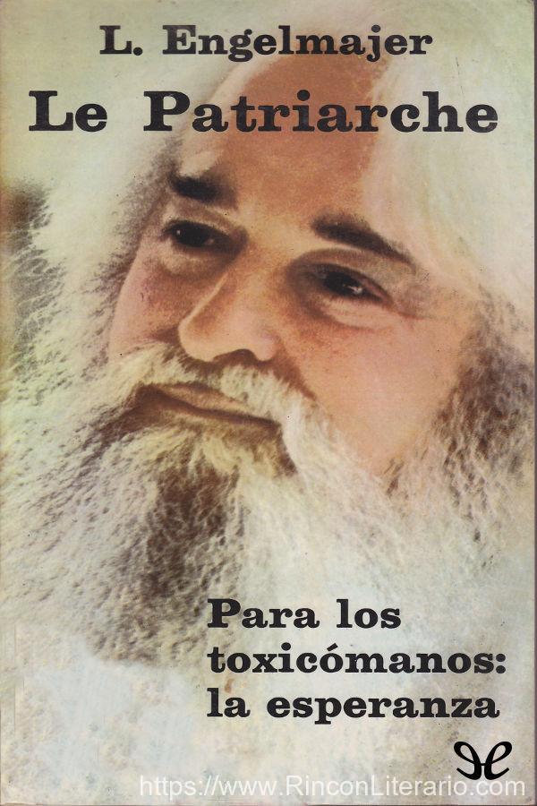 Le Patriarche: para los toxicómanos, la esperanza