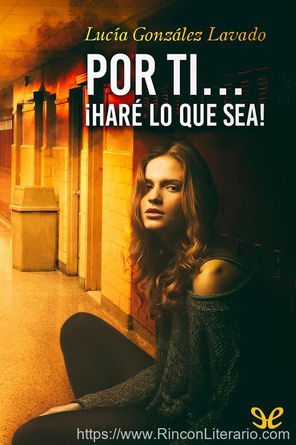 Por ti… ¡Haré lo que sea!