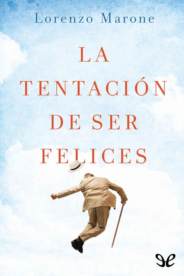 La tentacion de ser felices