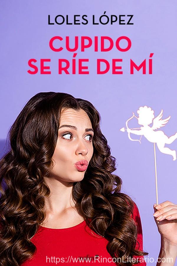 Cupido se ríe de mí
